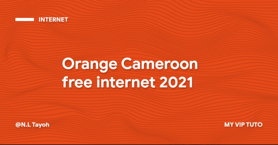 Orange Cameroon free internet 2021