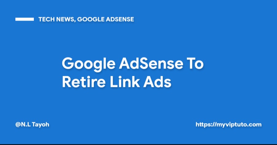 Google AdSense To Retire Link Ads