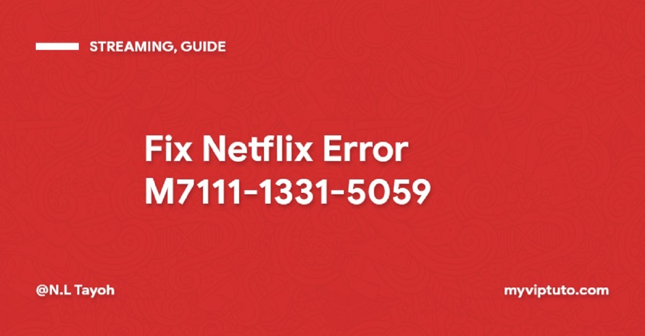 Fix Netflix Error M7111-1331-5059