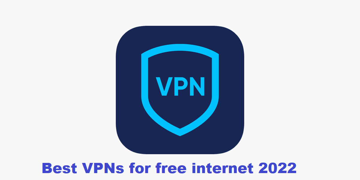 Best VPNs for free internet 2022