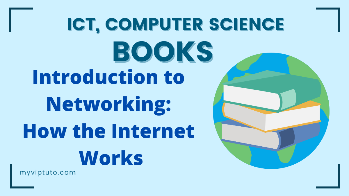 Introduction to Networking: How the Internet Works
