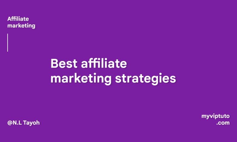 Best affiliate marketing strategies