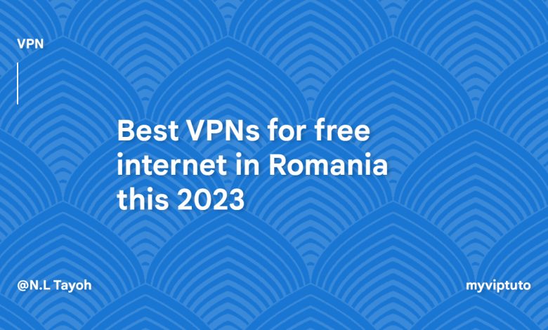 Best VPNs for free internet in Romania this 2023