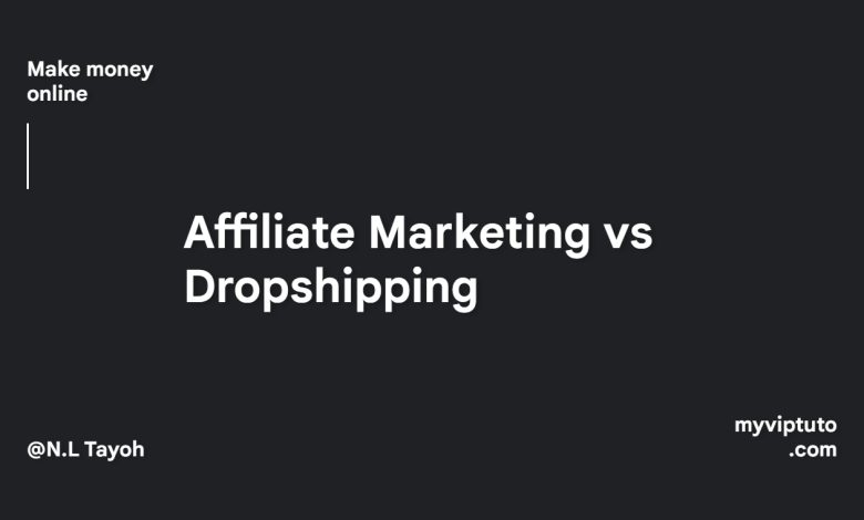 Affiliate Marketing vs Dropshipping