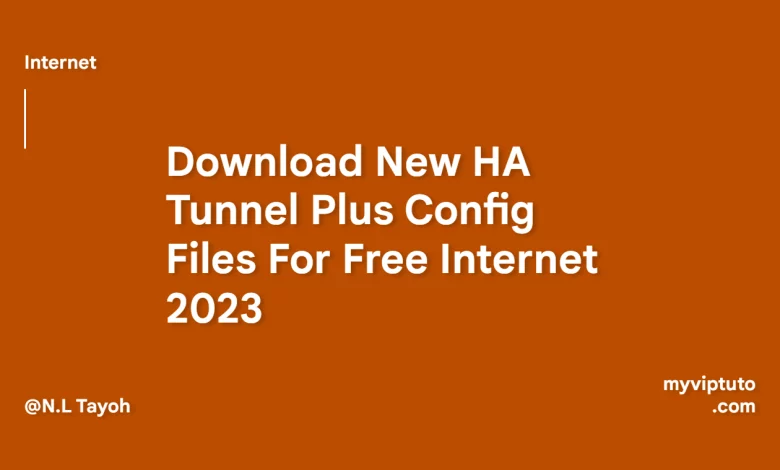 Download New HA Tunnel Plus Config Files For Free Internet 2023