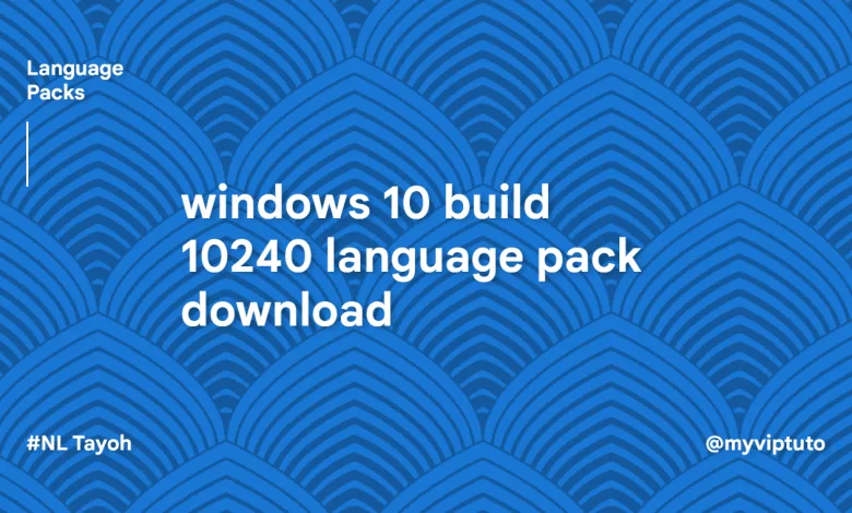 windows 10 build 10240 language pack download