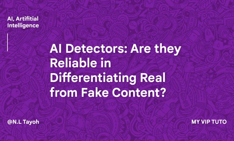 AI Detectors: Are they Reliable in Differentiating Real from Fake Content?